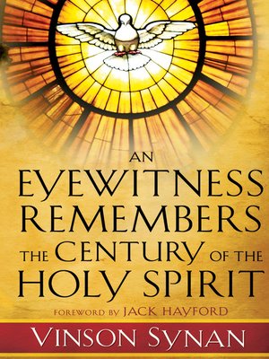 cover image of An Eyewitness Remembers the Century of the Holy Spirit